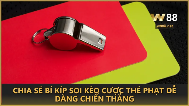 Chia sẻ bí kíp soi kèo cược thẻ phạt dễ dàng chiến thắng