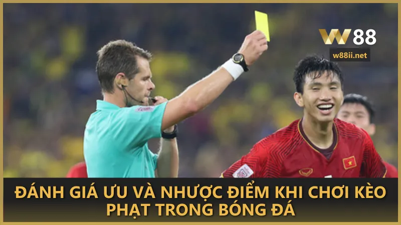 Đánh giá ưu và nhược điểm khi chơi kèo phạt trong bóng đá